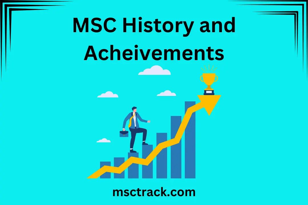 MSC History and Achievements